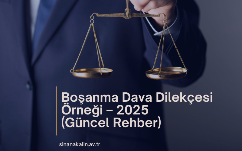 Boşanma Dava Dilekçesi Örneği – 2025 (Güncel Rehber)