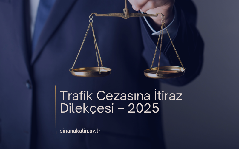 Trafik Cezasına İtiraz Dilekçesi - 2025