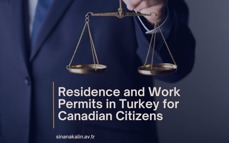 Residence and Work Permits in Turkey for Canadian Citizens