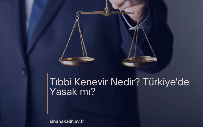 Tıbbi Kenevir Nedir? Türkiye'de Yasak mı?