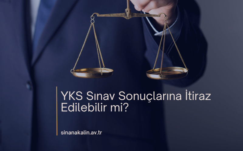 YKS Sınav Sonuçlarına İtiraz Edilebilir mi?
