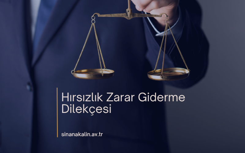 Hırsızlık Zarar Giderme Dilekçesi – 2025 Güncel Hukuki Rehber
