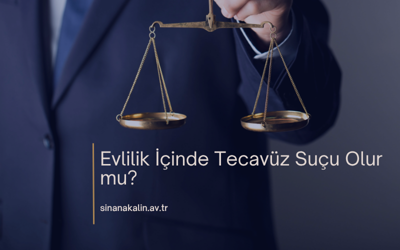 Evlilik İçinde Tecavüz Suçu Olur mu?