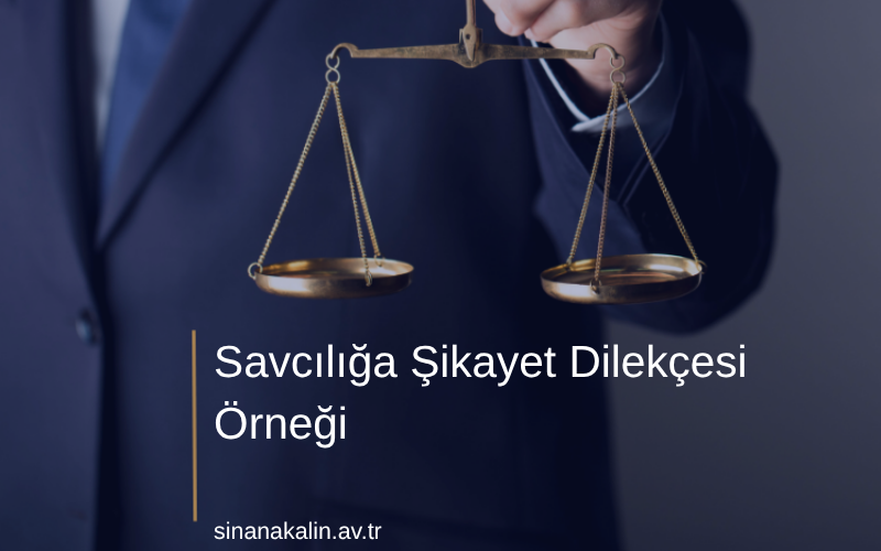Savcılığa Şikayet Dilekçesi Örneği