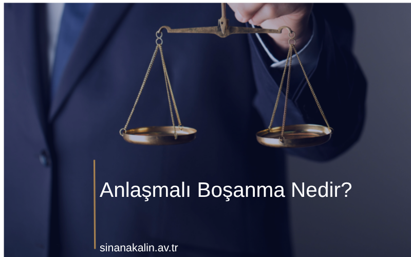 Anlaşmalı Boşanma Nedir?