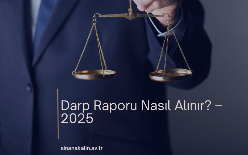 Darp Raporu Nasıl Alınır? – 2025