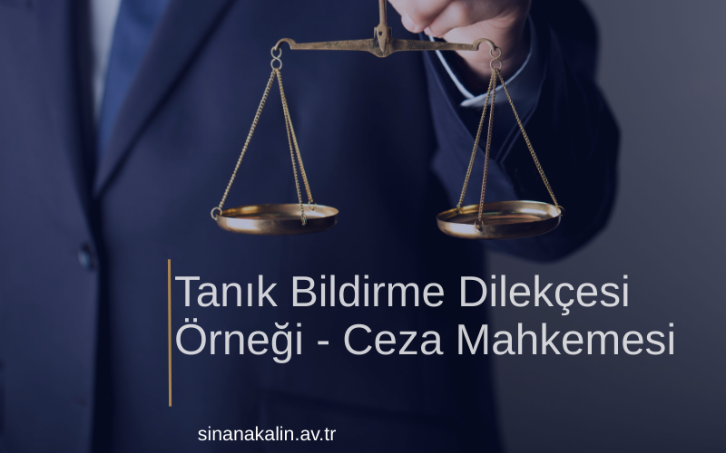 Tanık Bildirme Dilekçesi Örneği - Ceza Mahkemesi