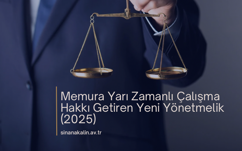 Memura Yarı Zamanlı Çalışma Hakkı Getiren Yeni Yönetmelik (2025)
