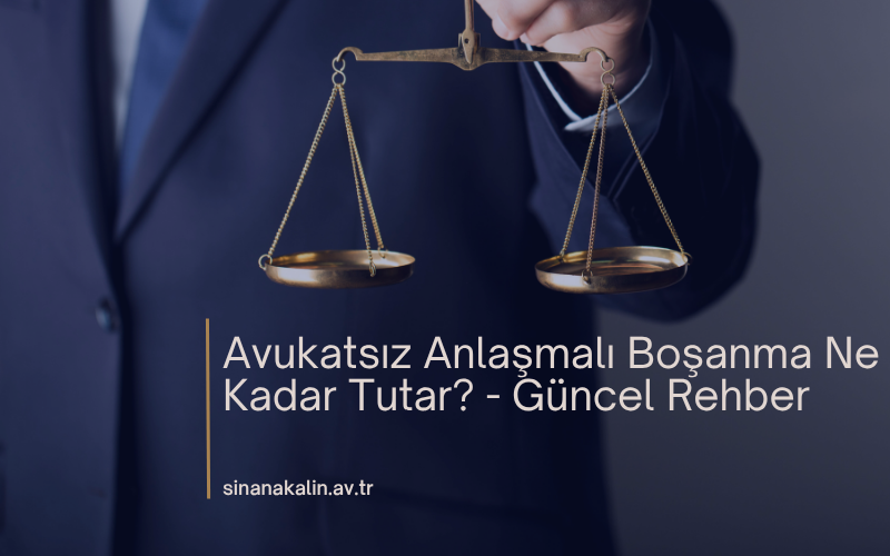 Avukatsız Anlaşmalı Boşanma Ne Kadar Tutar? - Güncel Rehber