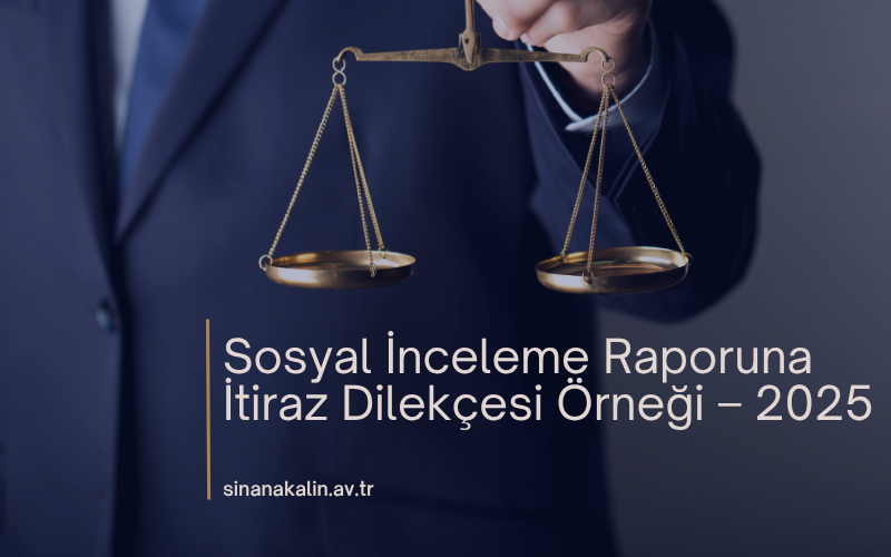Sosyal İnceleme Raporuna İtiraz Dilekçesi Örneği – 2025