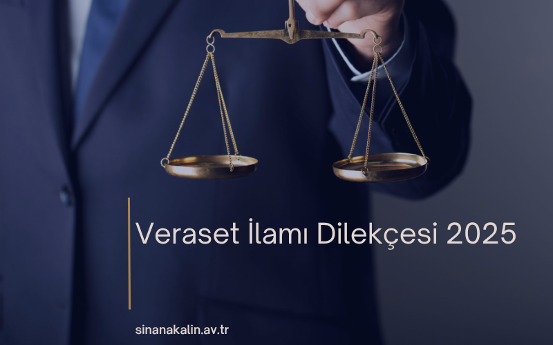 Veraset İlamı Dilekçesi – 2025