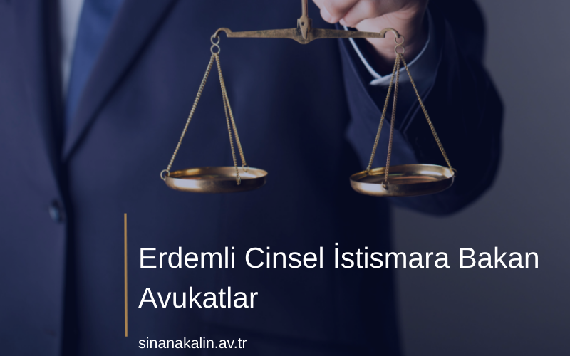 Erdemli Cinsel İstismara Bakan Avukatlar