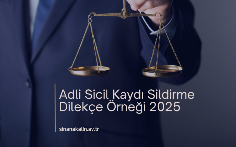 Adli Sicil Kaydı Sildirme Dilekçe Örneği 2025
