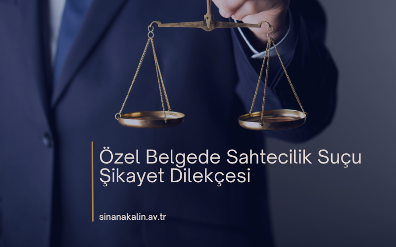 Özel Belgede Sahtecilik Suçu Şikayet Dilekçesi