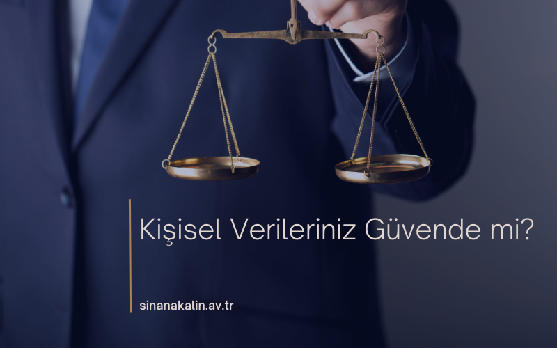 Kişisel Verileriniz Güvende mi?