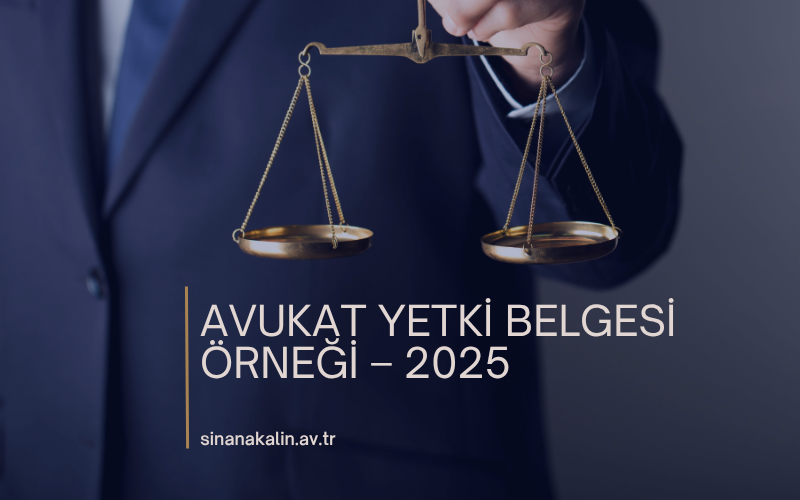 AVUKAT YETKİ BELGESİ ÖRNEĞİ - 2025