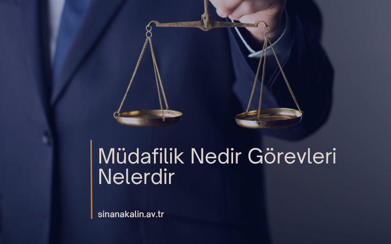 Müdafilik Nedir Görevleri Nelerdir