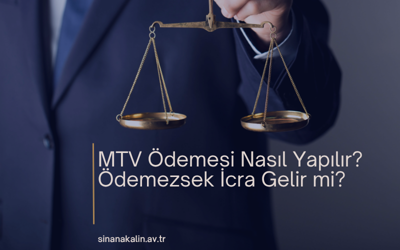 MTV Ödemesi Nasıl Yapılır? Ödemezsek İcra Gelir mi?