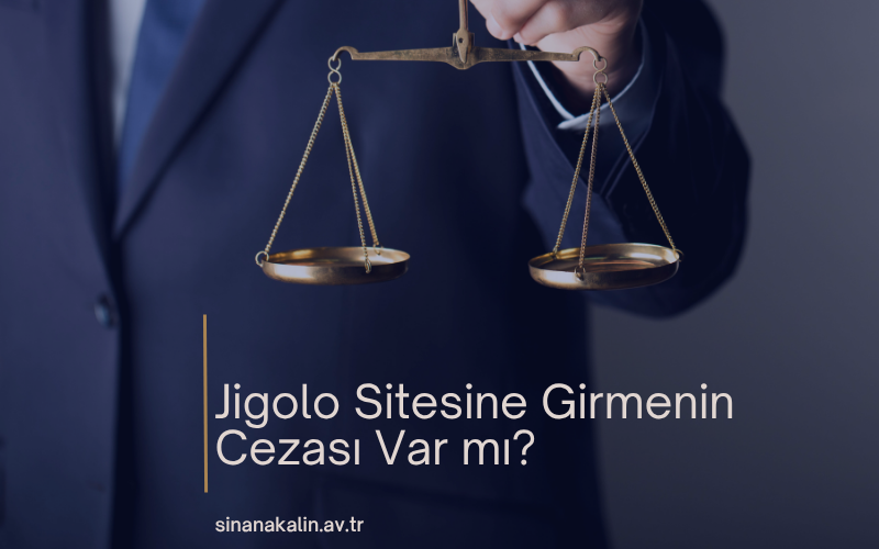 Jigolo Sitesine Girmenin Cezası Var mı?