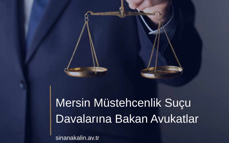 Mersin Müstehcenlik Suçu Davalarına Bakan Avukatlar