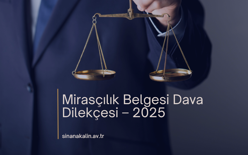 Mirasçılık Belgesi Talebi Dava Dilekçesi – 2025