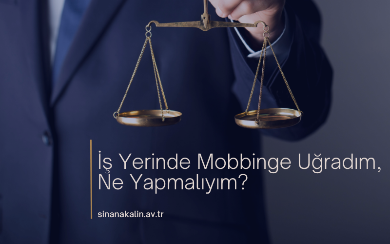 İş Yerinde Mobbinge Uğradım, Ne Yapmalıyım?