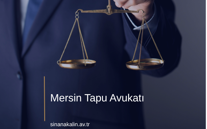 Mersin Tapu Avukatı