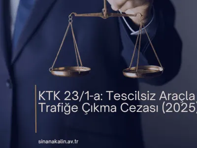 KTK 23/1-a: Tescilsiz Araçla Trafiğe Çıkma Cezası