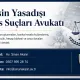 Mersin Yasadışı Bahis Suçları Avukatı