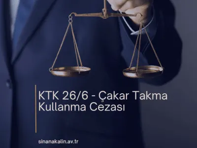 KTK 26/6 - Çakar Takma Kullanma Cezası