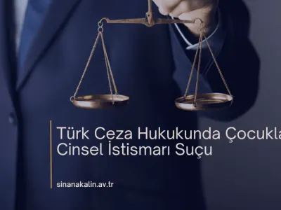 Türk Ceza Hukukunda Çocukların Cinsel İstismarı Suçu