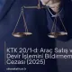 KTK 20/1-d: Araç Satış ve Devir İşlemini Bildirmeme Cezası