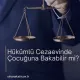 Hükümlü Cezaevinde Çocuğuna Bakabilir mi?