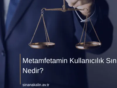 Metamfetamin Kullanıcılık Sınırı Nedir?