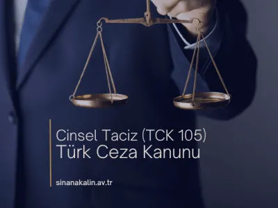 Cinsel Taciz (TCK 105) – Türk Ceza Kanunu