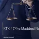 KTK 47/1-a Maddesi Nedir?