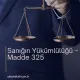 Sanığın Yükümlülüğü – TCK Madde 325