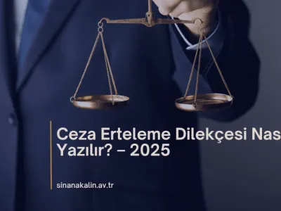 Ceza Erteleme Dilekçesi Nasıl Yazılır?