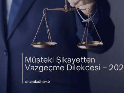 Soruşturma Aşamasında Şikayetten Vazgeçme Dilekçe Örneği
