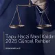 Tapu Haczi Nasıl Kaldırılır?