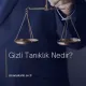 Gizli Tanıklık Nedir?