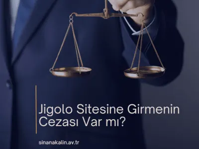 Jigolo Sitesine Girmenin Cezası Var mı?