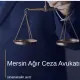 Mersin Ceza Avukatı – Ceza ve Ağır Ceza Davaları