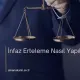 İnfaz Erteleme Nasıl Yapılır?