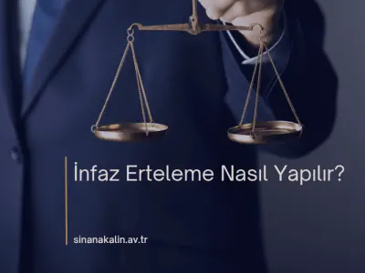 İnfaz Erteleme Nasıl Yapılır?