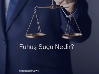 Fuhuş Suçu Nedir?