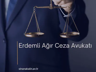 Erdemli Ağır Ceza Avukatı