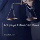 Adliyeye Gitmeden Dava Açmak