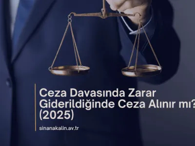 Ceza Davasında Zarar Giderildiğinde Ceza Alınır mı?
