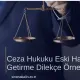 Ceza Hukuku Eski Hale Getirme Dilekçe Örneği